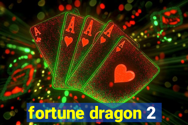 fortune dragon 2